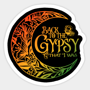 Back To The Gypsy That I Was Apparel Sticker